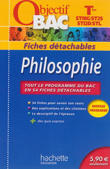 Philosophie terminales STMG, ST2S, STI2D, STL : tout le programme du bac en 54 fiches détachables