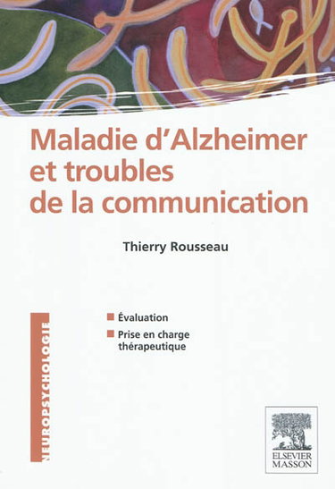 Couverture de Maladie d'Alzheimer et troubles de la communication : évaluation et prise en charge thérapeutique