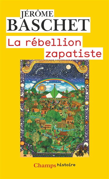 La rébellion zapatiste : insurrection indienne et résistance planétaire