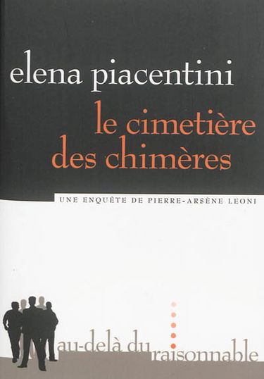 Le cimetière des chimères : une enquête de Pierre-Arsène Leoni