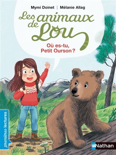 Les animaux de Lou. Où es-tu, petit ourson ?