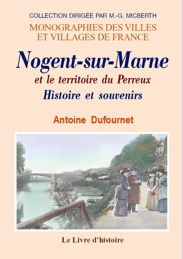Couverture de Nogent-sur-Marne et le territoire du Perreux - histoire et souvenirs