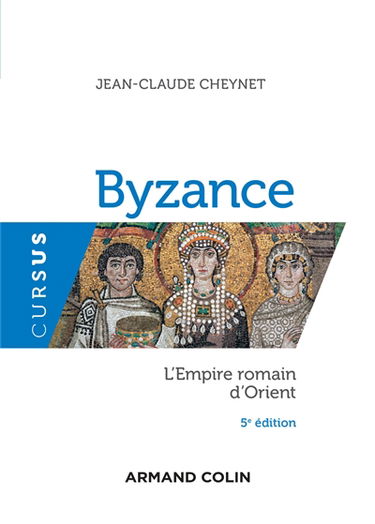 Byzance : l'Empire romain d'Orient