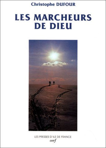 Les marcheurs de Dieu