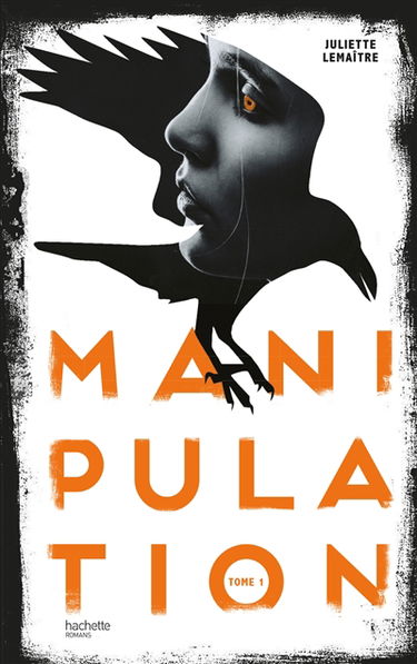 Manipulation. Vol. 1. Corbeaux