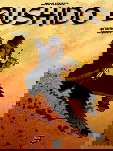 Bushido. Vol. 1. Les derniers seigneurs