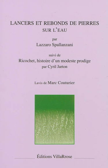 Lancers et rebonds de pierres sur l'eau. Ricochet, histoire d'un modeste prodige