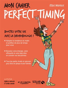Mon cahier perfect timing : boostez votre vie avec la chronobiologie !