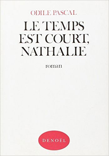 Le Temps est court Nathalie
