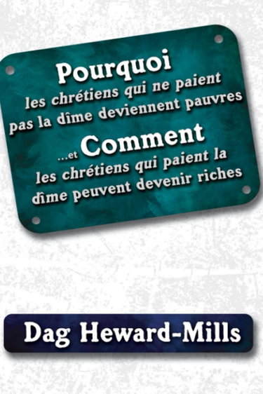Couverture de Pourquoi Les Chrétiens Qui Ne Paient Pas la Dîme Deviennent Pauvres …Et Comment Les Chrétiens Qui Paient La Dîme Peuvent Devenir Riches par Dag Heward-Mills