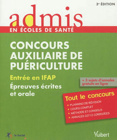 Concours auxiliaire de puériculture : entrée en IFAP : épreuves écrites et orale