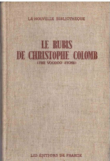 Le Rubis de Christophe Colomb : The Woodoo stone, par Gordon Hill Grahame. Adapté de l'anglais par Charles de Richter