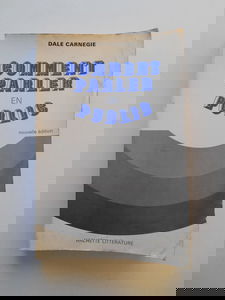 Comment parler en public. Nouvelle édition.