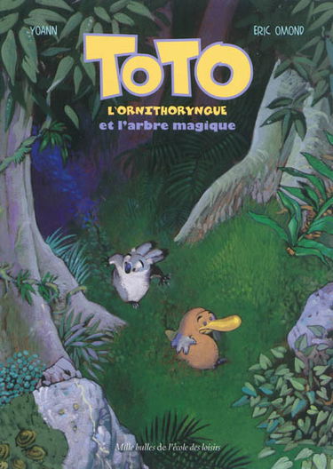 Toto l'ornithorynque. Toto l'ornithorynque et l'arbre magique