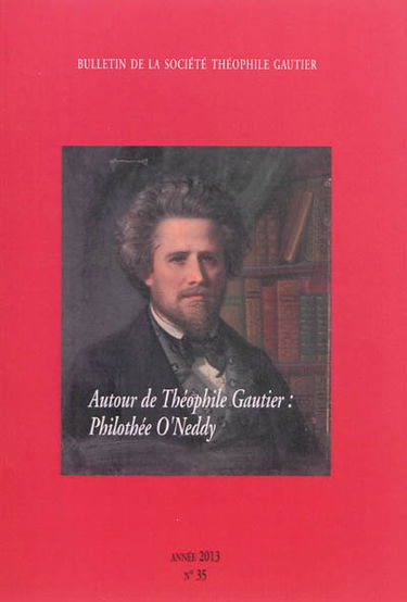 Bulletin de la société Théophile Gautier, n° 35. Autour de Théophile Gautier : Philothée O'Neddy