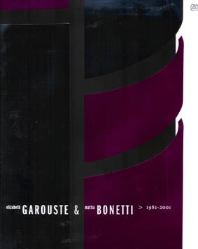 Elizabeth Garouste et Mattia Bonetti : 1981-2001 : exposition, Grand-Hornu (Belgique), 17 nov. 2001-17 mars 2002