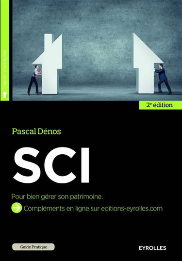Guide pratique de la SCI : bien gérer son patrimoine