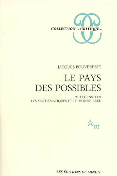 Le pays des possibles : Wittgenstein, les mathématiques et le monde réel