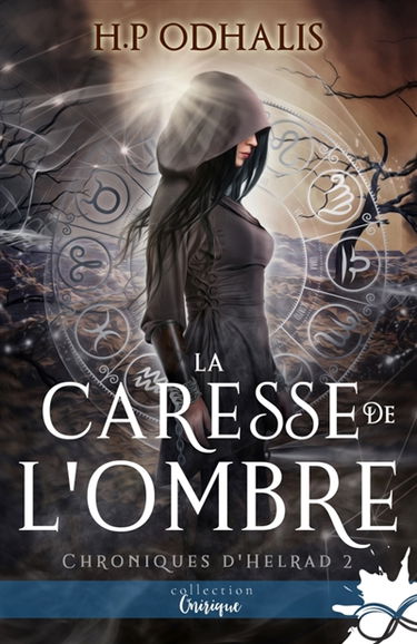 La caresse de l'ombre : Chroniques d'Helrad , T2