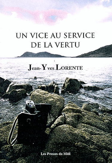 Un vice au service de la vertu