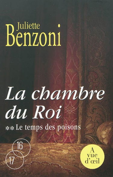 Le temps des poisons. Vol. 2. La chambre du roi