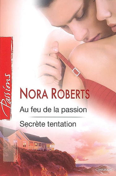Au feu de la passion. Secrète tentation