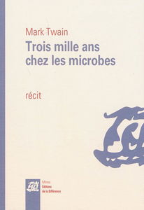Trois mille ans chez les microbes