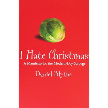 Couverture de I Hate Christmas: A Manifesto for the Modern-day Scrooge