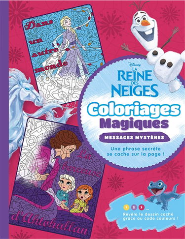 La reine des neiges : coloriages magiques : messages mystères