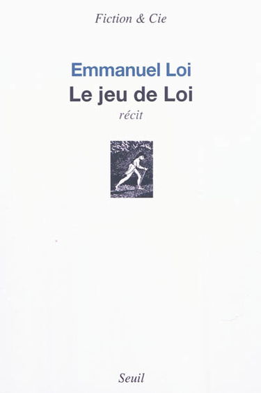 Le jeu de Loi : récit