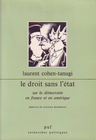Le Droit sans l'Etat : sur la démocratie en France et en Amérique