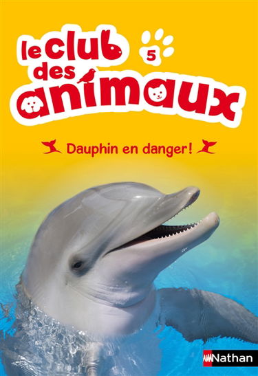 Le club des animaux. Vol. 5. Dauphin en danger !