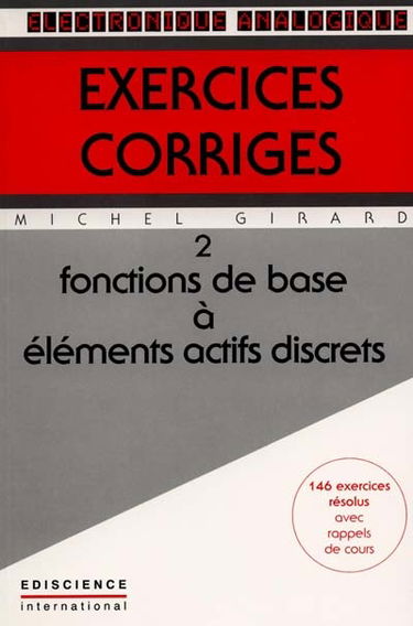 Fonctions de base à éléments actifs discrets : exercices corrigés avec rappels de cours
