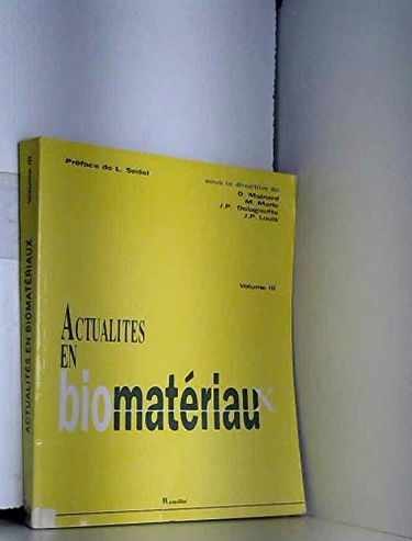 Actualités en biomatériaux. Vol. 3
