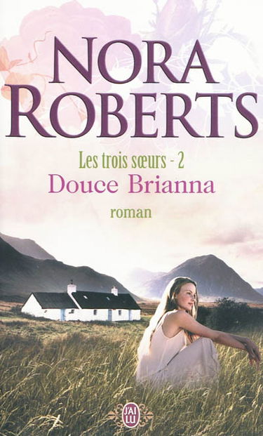 Les trois soeurs. Vol. 2. Douce Brianna