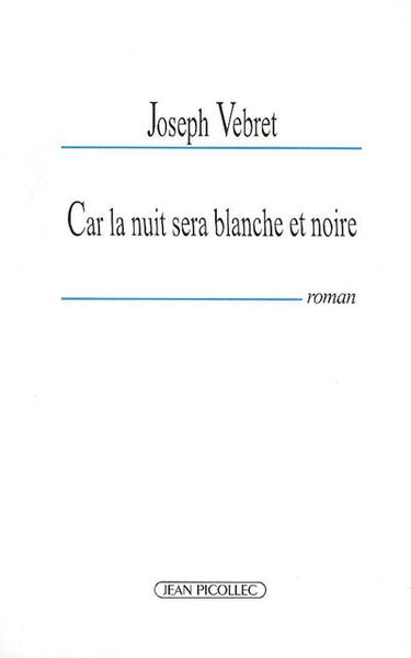 Car la nuit sera blanche et noire