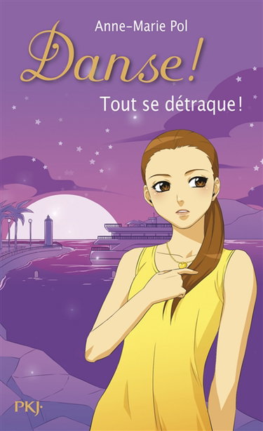 Couverture de Danse !. Vol. 25. Tout se détraque par Anne-Marie Pol