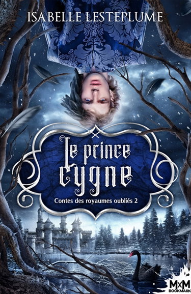 Couverture de Le prince cygne : Contes des royaumes oubliés, T2