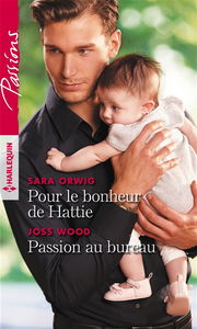 Pour le bonheur de Hattie. Passion au bureau