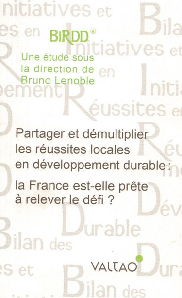 Partager et démultiplier les réussites locales en développement durable: la France est-elle prête à relever le défi?