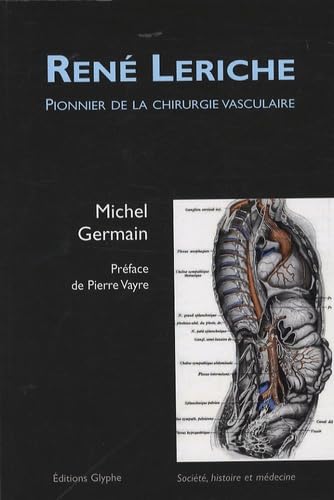 René Leriche: Pionnier de la chirurgie vasculaire