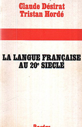 La Langue française au 20e siècle