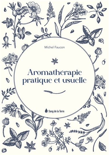 Couverture de Aromathérapie pratique et usuelle