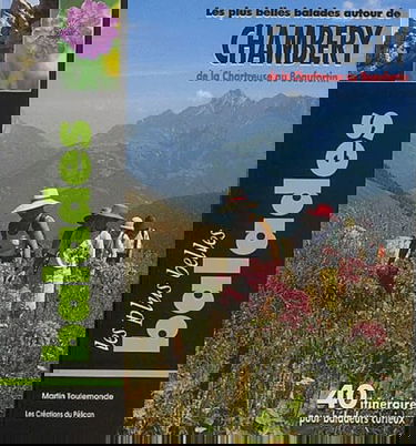 Les plus belles balades autour de Chambéry : de la Chartreuse au Beaufortin