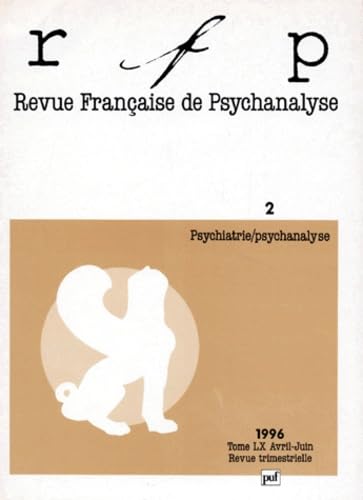 Revue Française de psychanalyse, 1996, numéro 2, tome 60