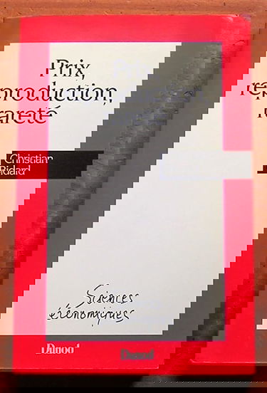 Prix, reproduction, rareté