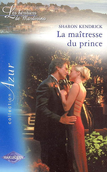 La maîtresse du prince : les héritiers de Mardivino