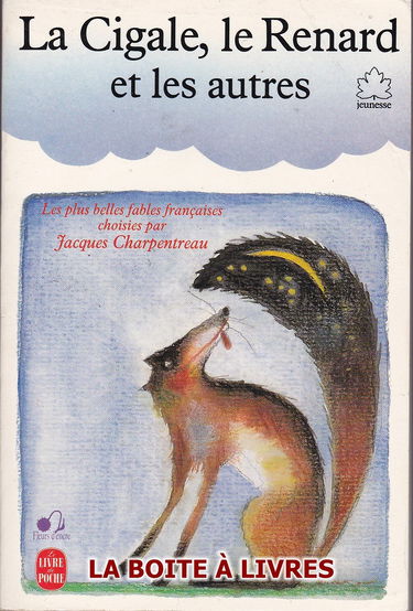 La Cigale, le renard et les autres : les plus belles fables françaises