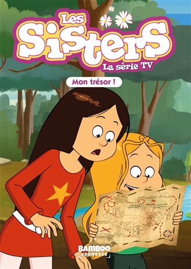 Couverture de Les sisters : la série TV. Vol. 72. Mon trésor !