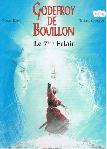 Godefroy de Bouillon. Vol. 1. Le 7e éclair